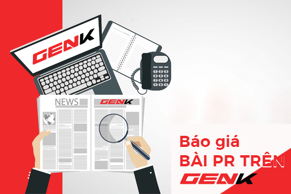 Báo giá đăng bài PR trên GenK – Trang Công nghệ thông tin số 1 Việt Nam