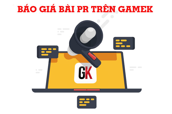 Báo giá bài PR trên GameK – Trang thông tin Top-of-mind của các Game thủ