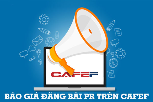 Báo giá đăng bài PR trên CafeF: Cầu nối của các doanh nghiệp chứng khoán, tài chính đến độc giả hàng đầu Việt Nam