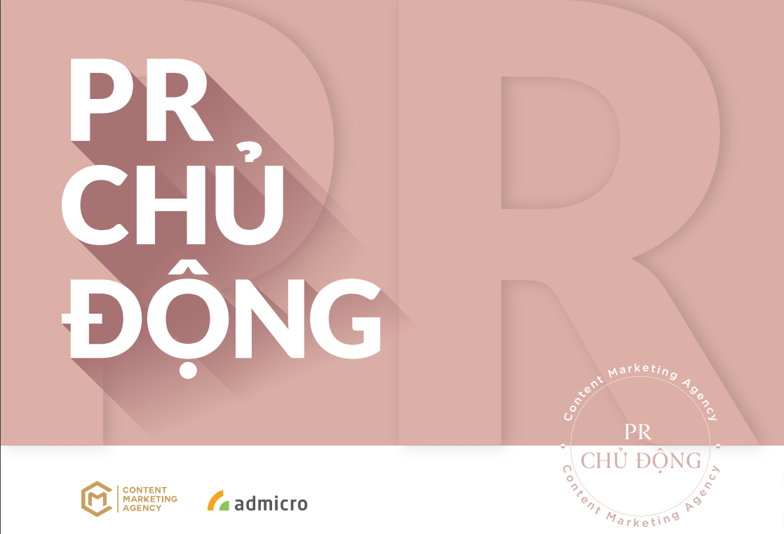 Gói PR chủ động: Cơ hội “ngàn vàng” giúp doanh nghiệp quảng thông tin tới khách hàng